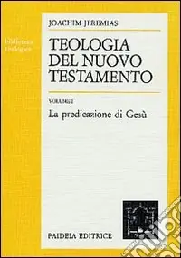 Teologia del Nuovo Testamento. Vol. 1 Popolare