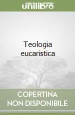 Saldi Teologia eucaristica