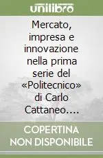Prezzo Di Fabbrica Mercato, impresa e innovazione nella prima serie del «Politecnico» di Carlo Cattaneo. Prime ricerche economiche-aziendali
