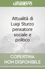 Promo Stagionale Attualità di Luigi Sturzo pensatore sociale e politico