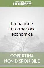 La banca e l‘informazione economica Prezzo Conveniente