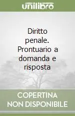 Diritto penale. Prontuario a domanda e risposta Non Perdere