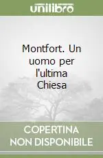 Offerta Speciale Montfort. Un uomo per l‘ultima Chiesa