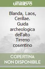 Blanda, Laos, Cerillae. Guida archeologica dell‘alto Tirreno cosentino Spedizione Espresso
