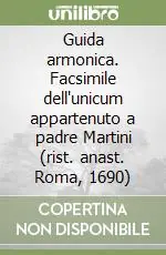 Guida armonica. Facsimile dell‘unicum appartenuto a padre Martini (rist. anast. Roma, 1690) Di Tendenza