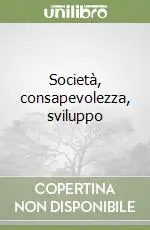 Società, consapevolezza, sviluppo Occasione Imperdibile