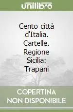 Cento città d‘Italia. Cartelle. Regione Sicilia Trapani Consegna Rapida