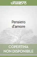 Pensiero d‘amore Nuovo Arrivo