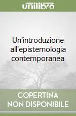 Un‘introduzione all‘epistemologia contemporanea Prezzo Ridotto