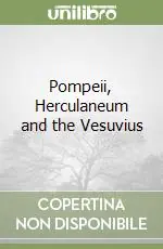 Esclusivo Pompeii, Herculaneum and the Vesuvius