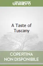Acquista Ora A Taste of Tuscany
