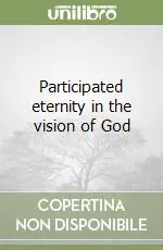 Must-Have Participated eternity in the vision of God
