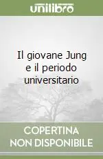 Il giovane Jung e il periodo universitario Promozione Esclusiva