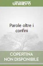 Parole oltre i confini Direttamente Dal Produttore