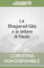 La Bhagavad-Gita e le lettere di Paolo Vendita Finale