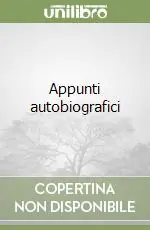 Appunti autobiografici Nuova Collezione