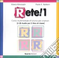 Rete! 1. Corso multimediale d‘italiano per stranieri. 2 CD Audio Miglior Prezzo