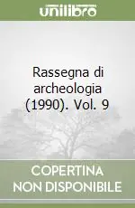 Rassegna di archeologia (1990). Vol. 9 Bestseller