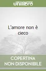 L‘amore non è cieco Offerta