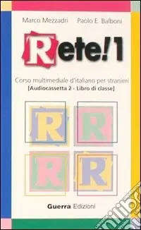 Popolare Rete! Corso multimediale d‘italiano per stranieri. Libro di classe. Due audiocassette