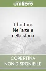 I bottoni. Nell‘arte e nella storia Professionale