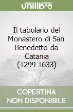 Ordina Subito Il tabulario del Monastero di San Benedetto da Catania (1299-1633)