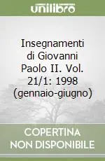 Insegnamenti di Giovanni Paolo II. Vol. 21/1 1998 (gennaio-giugno) Prezzo Scontato