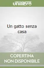 Un gatto senza casa Promozione Esclusiva