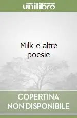 Milk e altre poesie Compra Oggi Stesso