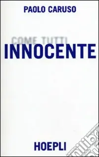 Innocente. Come tutti Promozione Esclusiva