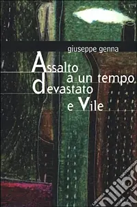 Nuovo Arrivo Assalto a un tempo devastato e vile