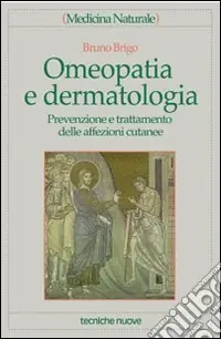 Offerta Speciale Omeopatia e dermatologia. Prevenzione e trattamento delle affezioni cutanee