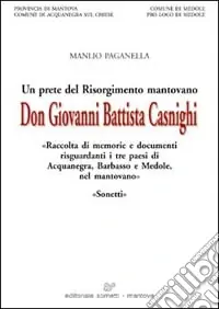 Più Venduto Don Giovanni Battista Casnighi. Un prete del Risorgimento italiano