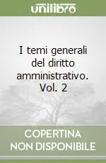 I temi generali del diritto amministrativo. Vol. 2 Offerta