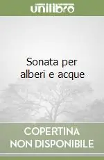 Sonata per alberi e acque Occasione
