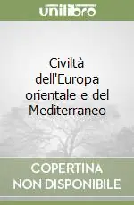 Civiltà dell‘Europa orientale e del Mediterraneo Nuova Collezione