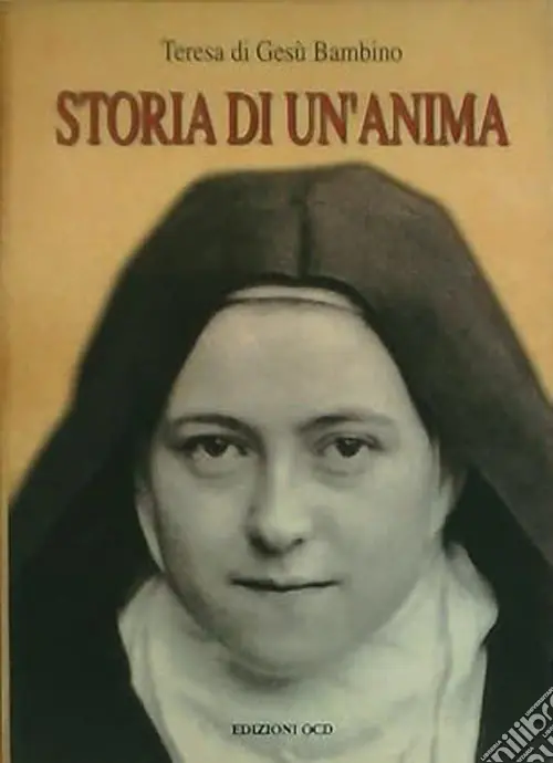 Storia di un‘anima. Manoscritti di s. Teresa di Gesù Bambino Sconto