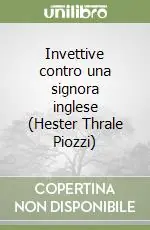 Soddisfatti O Rimborsati Invettive contro una signora inglese (Hester Thrale Piozzi)