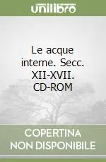 Subito Disponibile Le acque interne. Secc. XII-XVII. CD-ROM
