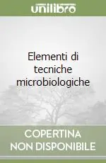 Elementi di tecniche microbiologiche Vendita Finale