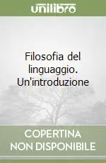 Filosofia del linguaggio. Un‘introduzione Occasione Imperdibile