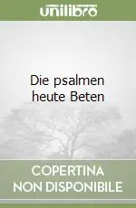 Die psalmen heute Beten Novità