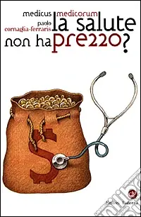 La salute non ha prezzo? Ultimissimo Modello