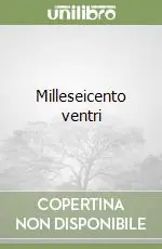 Milleseicento ventri Compra Adesso