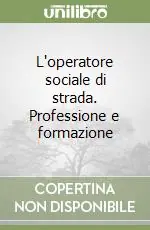 Promozione L‘operatore sociale di strada. Professione e formazione