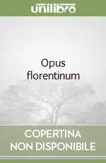 Opus florentinum Compra Online