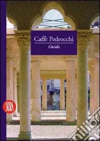 Offerta Lampo Caffè Pedrocchi. Ediz. illustrata