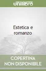 Estetica e romanzo Quantità Limitata