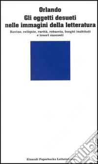 Offerta Limitata Gli oggetti desueti nelle immagini della letteratura