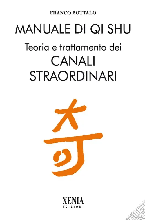 Nuova Collezione Manuale di qi shu. Teoria e trattamento dei canali straordinari